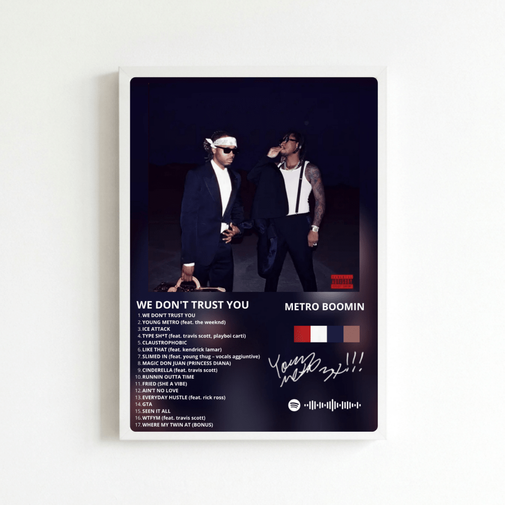 Metro Boomin & Future - We Don't Trust You Poster with Frame - Vibes DistrictMetro Boomin & Future - We Don't Trust You Poster with Frame BiancoVibes District