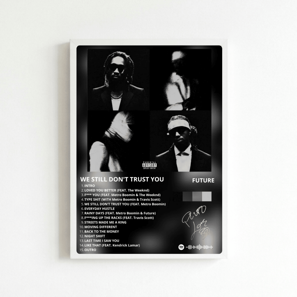 Metro Boomin & Future - We Still Don't Trust You Poster with Frame - Vibes DistrictMetro Boomin & Future - We Still Don't Trust You Poster with Frame BiancoVibes District