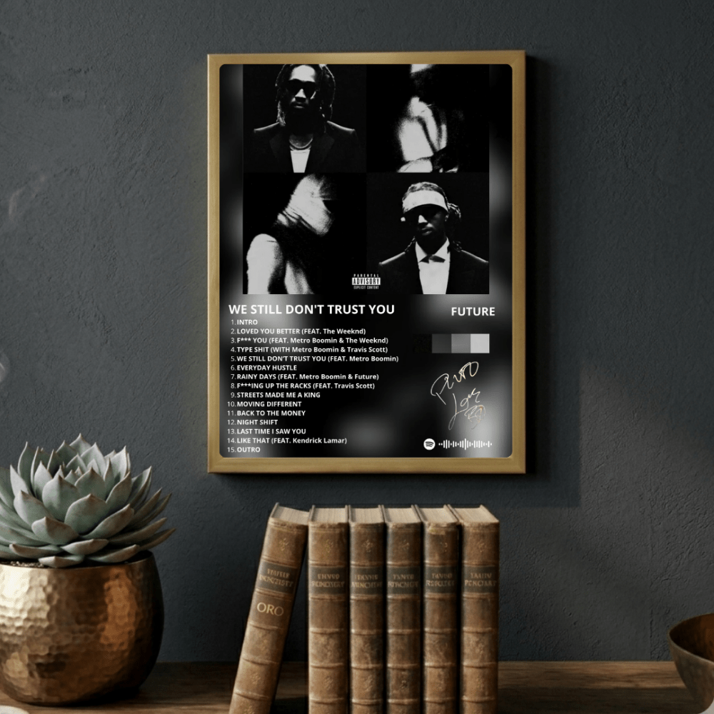Metro Boomin & Future - We Still Don't Trust You Poster with Frame - Vibes DistrictMetro Boomin & Future - We Still Don't Trust You Poster with Frame GoldVibes District