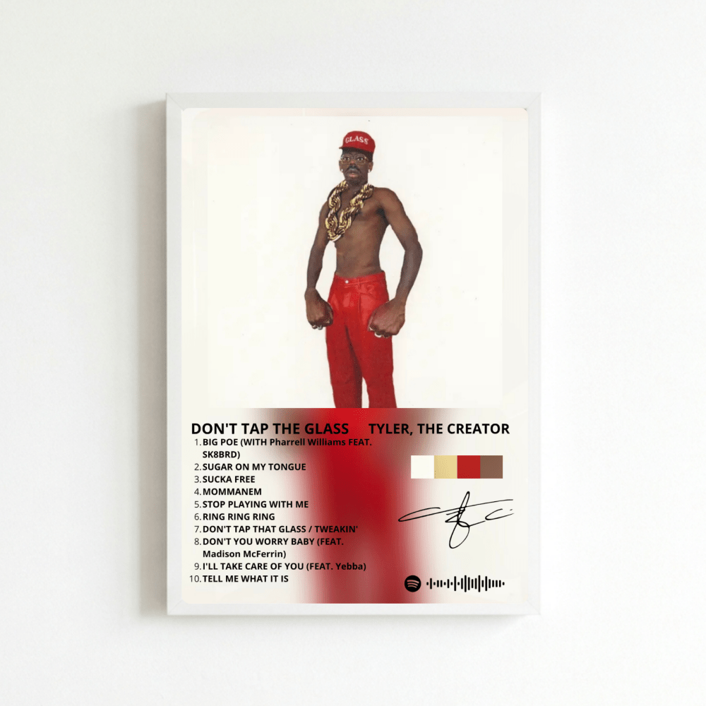 Tyler The Creator - Don't Tap The Glass Poster with Frame - Vibes DistrictTyler The Creator - Don't Tap The Glass Poster with Frame BiancoVibes District
